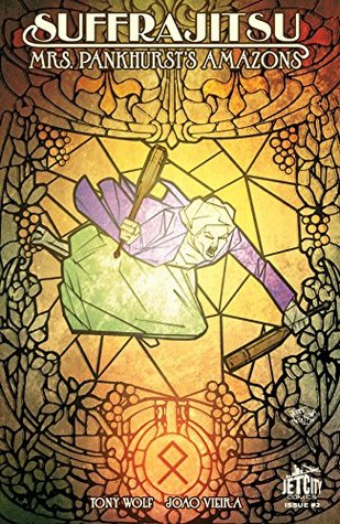 Read Suffrajitsu: Mrs. Pankhurst's Amazons #2 (of 3) - Tony Wolf file in PDF