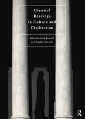Read Classical Readings on Culture and Civilization - Stephen Mennell | ePub