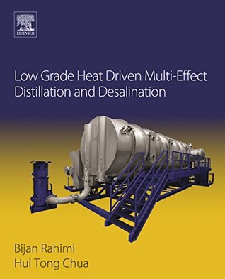 Read online Low Grade Heat Driven Multi-Effect Distillation and Desalination - Hui Tong Chua | PDF