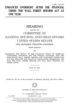 Download Enhanced Oversight After the Financial Crisis: The Wall Street Reform ACT at One Year - U.S. Congress file in ePub