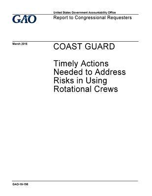 Download Coast Guard: Timely Actions Needed to Address Risks in Using Rotational Crews - U.S. Government Accountability Office | PDF