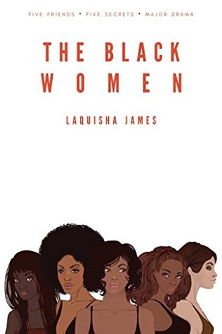 Read online The Black Women: These sister's ain't playing around! - LaQuisha James | ePub