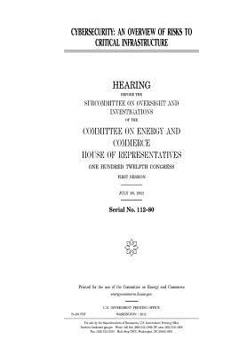 Download Cybersecurity: An Overview of Risks to Critical Infrastructure - U.S. Congress | ePub