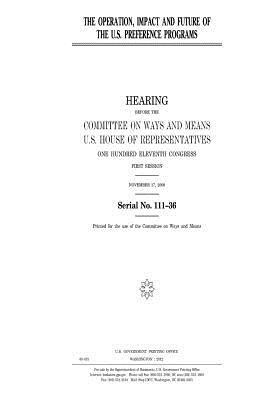 Read online The Operation, Impact and Future of the U.S. Preference Programs - U.S. Congress file in PDF