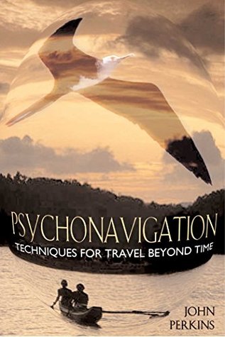 Read Psychonavigation: Techniques for Travel Beyond Time - John Perkins file in ePub