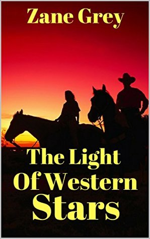 Download The Light of Western Stars: Annotated Educational Edition - Zane Grey | ePub
