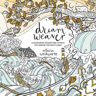 Read online The Dreamweaver: One Girl, Her Cat and a Sleepy Colouring Mystery (Colouring Books) - Olivia Whitworth file in ePub