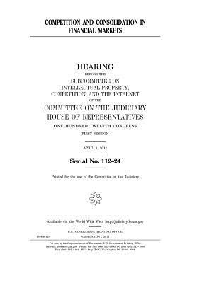 Read online Competition and Consolidation in Financial Markets - U.S. Congress file in ePub
