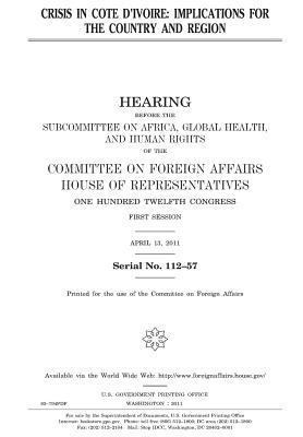 Read Crisis in Cote D'Ivoire: Implications for the Country and Region - U.S. Congress | PDF