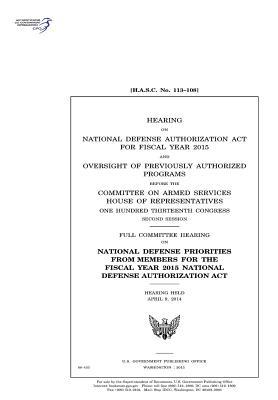 Download Hearing on National Defense Authorization ACT for Fiscal Year 2015 and Oversight of Previously Authorized Programs Before the Committee on Armed Services, House of Representatives, One Hundred Thirteenth Congress, Second Session: Full Committee Hearing - U.S. Congress | PDF