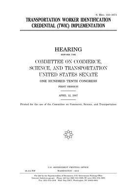 Download Transportation Worker Identification Credential (Twic) Implementation - U.S. Congress | PDF