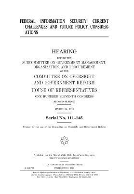 Read Federal Information Security: Current Challenges and Future Policy Considerations - U.S. Congress | PDF