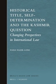 Download Historical Title, Self-Determination and the Kashmir Question - Fozia Nazir Lone | PDF