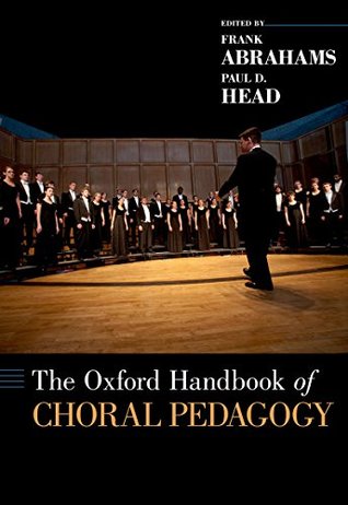 Read The Oxford Handbook of Choral Pedagogy (Oxford Handbooks) - Frank Abrahams file in ePub