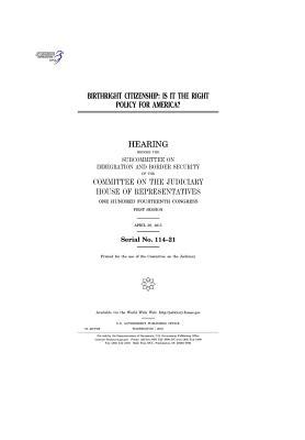 Read online Birthright Citizenship: Is It the Right Policy for America? - U.S. Congress file in ePub