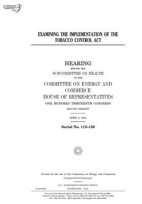 Read Examining the Implementation of the Tobacco Control ACT - U.S. Congress file in ePub