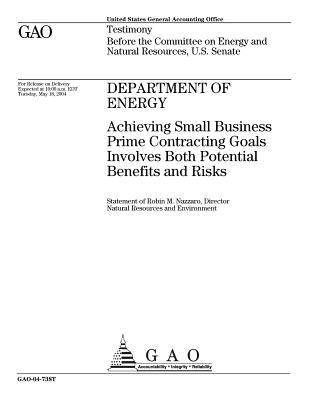 Read online Department of Energy: Achieving Small Business Prime Contracting Goals Involves Both Potential Benefits and Risks - U.S. Government Accountability Office | PDF