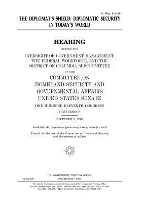 Read The Diplomat's Shield: Diplomatic Security in Today's World - U.S. Congress file in PDF