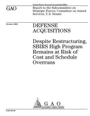 Download Defense Acquisitions: Despite Restructuring, Sbirs High Program Remains at Risk of Cost and Schedule Overruns - U.S. Government Accountability Office file in PDF