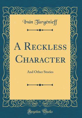 Download A Reckless Character: And Other Stories (Classic Reprint) - Ivan Turgenev file in ePub