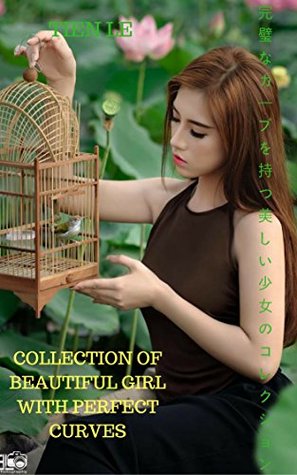 Download Collection of beautiful girl with perfect curves - TIEN LE - TIEN LE file in ePub