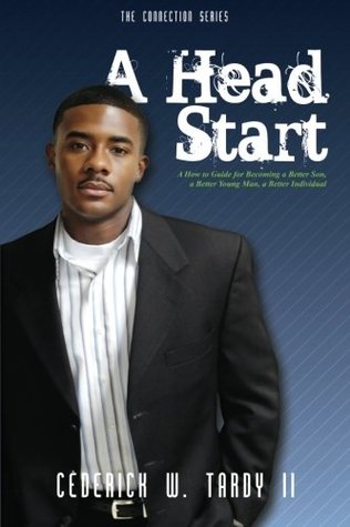 Download A Head Start: A How to Guide for Becoming a Better Son (Connection) (Volume 1) - Cederick W Tardy II file in ePub