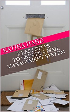 Download 3 Easy Steps to Create A Mail Management System - Katina Hand file in PDF