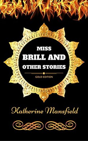 Download Miss Brill and Other Stories: By Katherine Mansfield - Illustrated - Katherine Mansfield | PDF