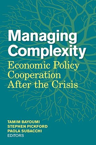Download Managing Complexity: Economic Policy Cooperation after the Crisis - Tanim Bayoumi file in ePub