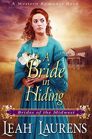 Download Mail Order Bride : A Bride in Hiding (Ladies of The Frontier) (A Western Romance Book) - Leah Laurens | PDF