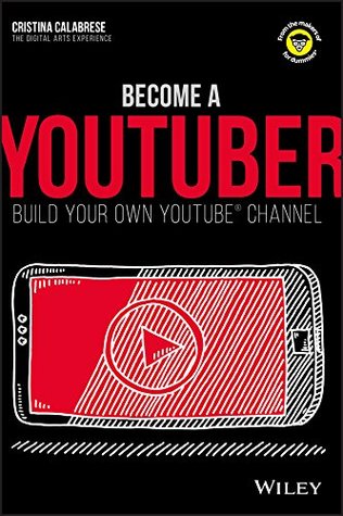 Read online Become a YouTuber: Build Your Own YouTube Channel (Dummies Junior) - Cristina Calabrese file in ePub