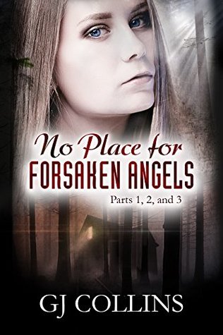Download No Place for Forsaken Angels Parts 1,2 and 3: (To Read The Other 46 Reveiws On This Book, Visit EBooks) - Graham James Collins file in ePub