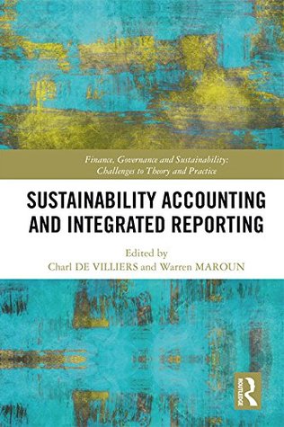 Download Sustainability Accounting and Integrated Reporting (Finance, Governance and Sustainability) - Charl De Villiers | PDF