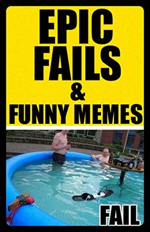Read online Memes: Epic Fails & Funny Memes: (Dank Epic Fails, Dank Memes, Dank Jokes & Top Comedy) - Memes | ePub