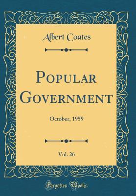 Download Popular Government, Vol. 26: October, 1959 (Classic Reprint) - Albert Coates file in ePub