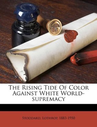 Download The Rising Tide of Color Against White World-Supremacy - T. Lothrop Stoddard file in PDF