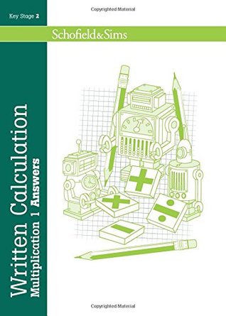 Read online Written Calculation: Multiplication Book 1 Answers - KS2, Ages 7-11 - Schofield & Sims file in PDF