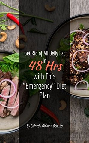 Read Get Rid Of Belly Fat In 48 Hrs With This Emergency Diet Plan - Chinedu Ochuba file in PDF