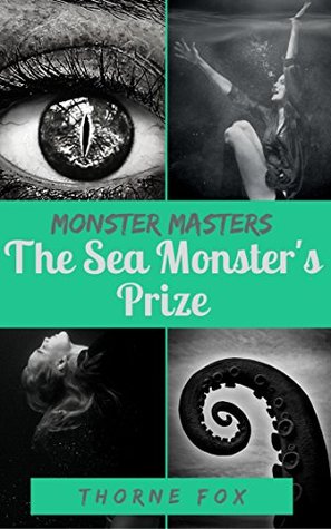 Download The Sea Monster's Prize (Monster Masters Book 2) - Thorne Fox | ePub