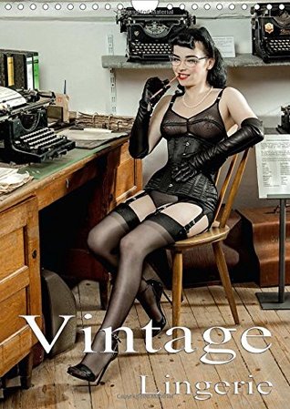 Read online Vintage Lingerie 2016: Vintage dessous in historic scenery (Calvendo Places) - Ralph Portenhauser | ePub