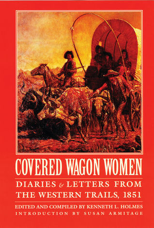 Download Covered Wagon Women, Volume 3: Diaries and Letters from the Western Trails, 1851 - Kenneth L. Holmes file in ePub