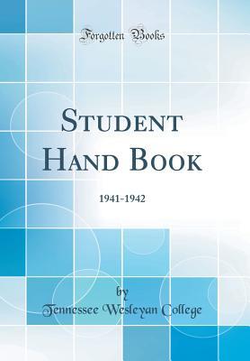 Read Student Hand Book: 1941-1942 (Classic Reprint) - Tennessee Wesleyan College | PDF