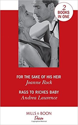 Read online For The Sake Of His Heir / Rags to Riches Baby - Joanne Rock | ePub