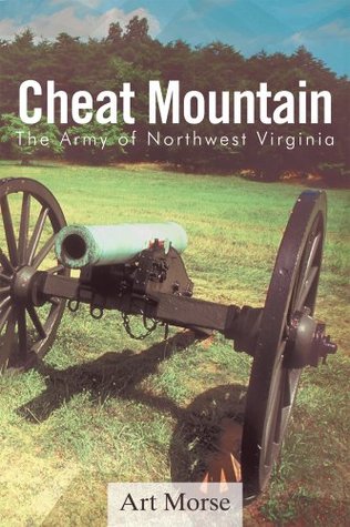 Read Cheat Mountain: The Army of Northwest Virginia - Art Morse | ePub