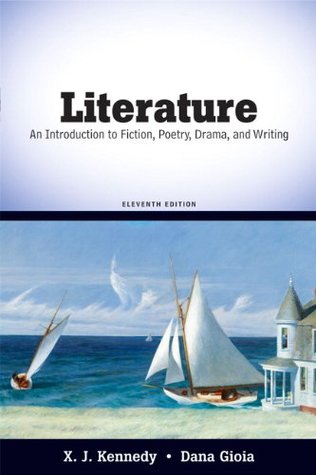 Read online Literature: An Introduction to Fiction, Poetry, drama, and Writing - X.J. Kennedy file in ePub