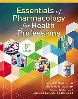 Read online Essentials of Pharmacology for Health Professions - Bruce Colbert | PDF