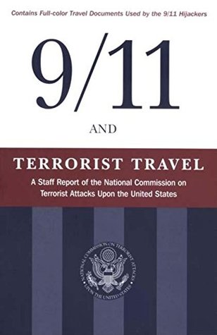 Read online 9/11 and Terrorist Travel: A Staff Report of the National Commission on Terrorist Attacks Upon the United States - Terrorist Attacks, National Commission on file in ePub