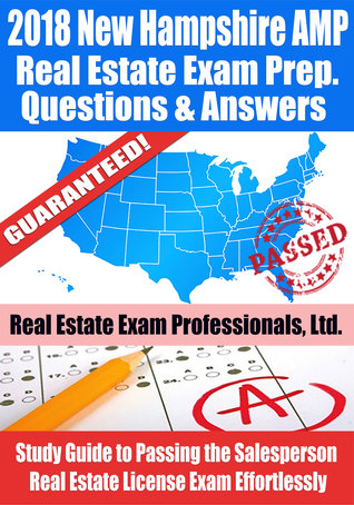 Read 2018 New Hampshire AMP Real Estate Exam Prep Questions and Answers: Study Guide to Passing the Salesperson Real Estate License Exam Effortlessly - Real Estate Exam Professionals Ltd. file in ePub