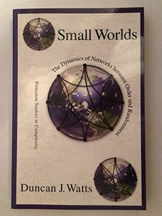 Read online Small Worlds: The Dynamics of Networks between Order and Randomness - Duncan J. Watts | ePub