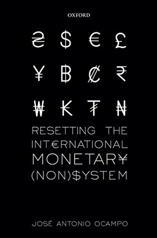 Read online Resetting the International Monetary (Non)System (WIDER Studies in Development Economics) - José Antonio Ocampo file in PDF